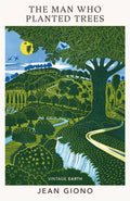 The Man Who Planted Trees : A novel from the Vintage Earth collection (ISBN: 9781784878016)