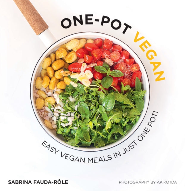 One-pot Vegan : Easy Vegan Meals in Just One Pot (ISBN: 9781784884833)