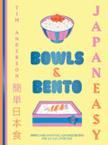 JapanEasy Bowls & Bento : Simple and Satisfying Japanese Recipes for All Day, Every Day (ISBN: 9781784885694)