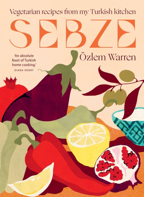Sebze : Vegetarian Recipes from My Turkish Kitchen (ISBN: 9781784886486)