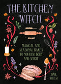 The Kitchen Witch : Magical and Seasonal Bakes to Nourish Body and Spirit (ISBN: 9781784886950)