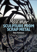 Making Sculpture from Scrap Metal (ISBN: 9781785000218)