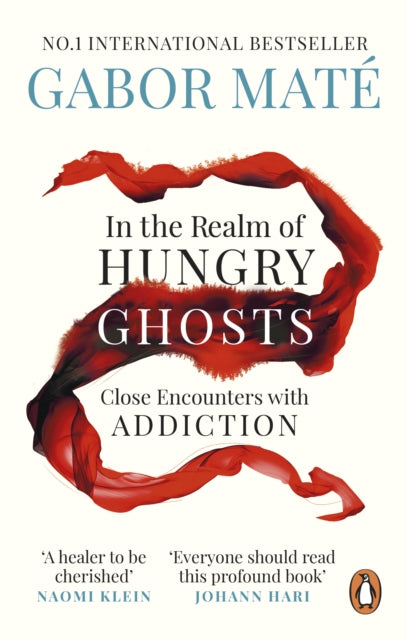 In the Realm of Hungry Ghosts : Close Encounters with Addiction (ISBN: 9781785042201)