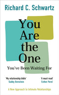You Are the One You’ve Been Waiting For : A New Approach to Intimate Relationships with the Internal Family Systems Model (ISBN: 9781785045127)