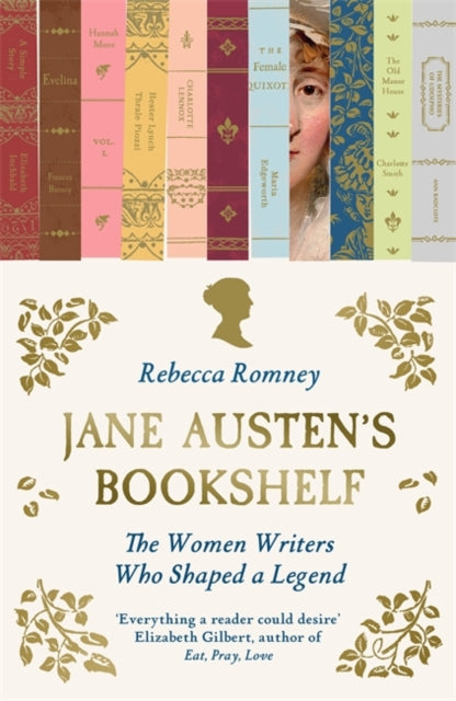 Jane Austen's Bookshelf : The women writers who shaped a legend (ISBN: 9781785124136)