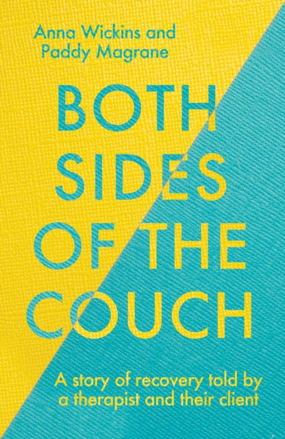 Both Sides of the Couch : A story of recovery told by a therapist and their client (ISBN: 9781785908927)