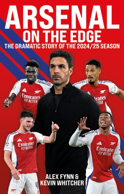 Arsenal: On the Edge : The dramatic story of the 2024/25 season (ISBN: 9781785909962)