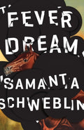 Fever Dream : SHORTLISTED FOR THE BOOKER INTERNATIONAL PRIZE 2017 (ISBN: 9781786072382)
