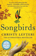 Songbirds : The powerful novel from the author of The Beekeeper of Aleppo and The Book of Fire (ISBN: 9781786580856)
