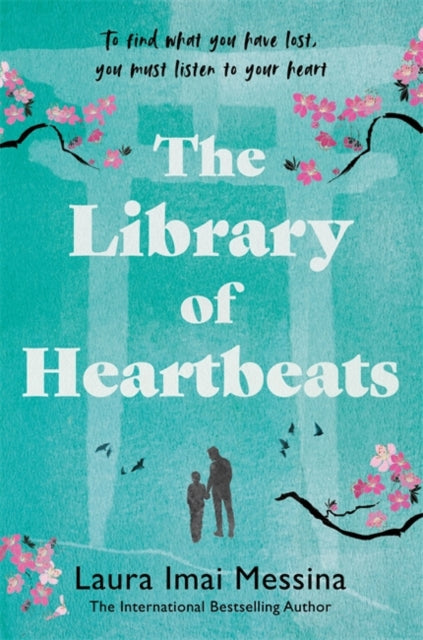 The Library of Heartbeats : A sweeping, emotional novel set in Japan from the author of The Phone Box at the Edge of the World (ISBN: 9781786583154)