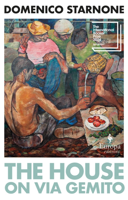 The House on Via Gemito : Longlisted for the International Booker Prize 2024 (ISBN: 9781787704534)