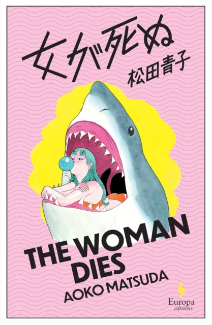 The Woman Dies (ISBN: 9781787705876)