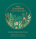 The Garden Apothecary : Recipes, Remedies and Rituals (ISBN: 9781787839793)