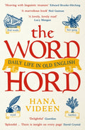 The Wordhord : Daily Life in Old English (ISBN: 9781788166119)