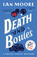 Death and Boules : the unputdownable new cosy murder mystery with a French twist (ISBN: 9781788425933)