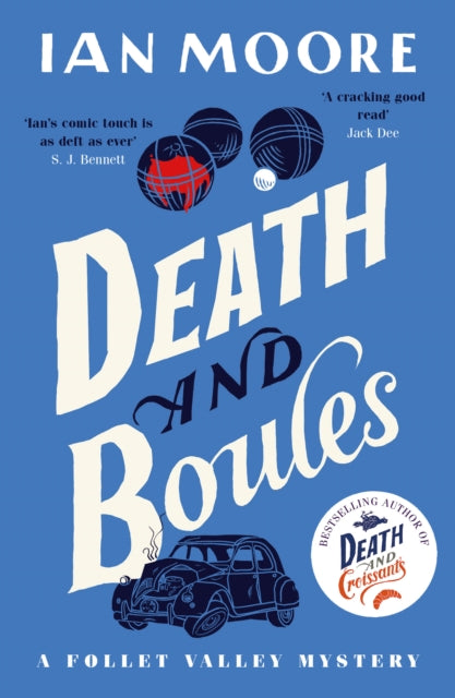 Death and Boules : the unputdownable new cosy murder mystery with a French twist (ISBN: 9781788425933)