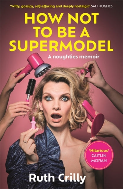 How Not to be a Supermodel (ISBN: 9781788709224)