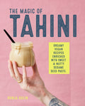 The Magic of Tahini : Vegan Recipes Enriched with Sweet & Nutty Sesame Seed Paste (ISBN: 9781788790727)