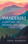 Wanderers : A History of Women Walking (ISBN: 9781789145014)