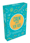 Calm Cards for Kids : 52 Comforting Cards to Help Your Child Feel Relaxed (ISBN: 9781800070127)