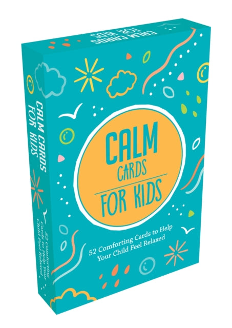 Calm Cards for Kids : 52 Comforting Cards to Help Your Child Feel Relaxed (ISBN: 9781800070127)