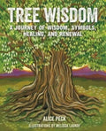 Tree Wisdom : A Journey of Wisdom, Symbols, Healing, and Renewal (ISBN: 9781800652637)