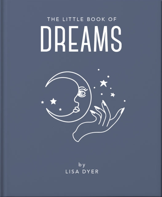 The Little Book of Dreams : Decode Your Dreams and Reveal Your Secret Desires (ISBN: 9781800691674)