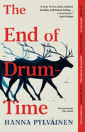 The End of Drum-Time : 'Sweeping Sami Epic' Guardian (ISBN: 9781800754386)