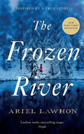 The Frozen River : The EXTRAORDINARY New York Times Bestseller Based on a Real Life Heroine (ISBN: 9781800755529)