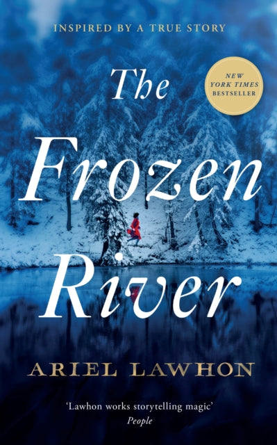 The Frozen River : The EXTRAORDINARY New York Times Bestseller Based on a Real Life Heroine (ISBN: 9781800755529)