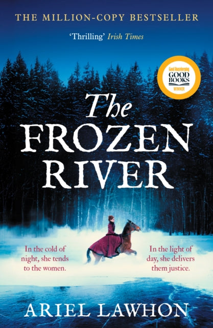 The Frozen River : A RIVETING DRAMA Inspired by a Real Heroine—A Must-Read Tale of Courage and Heart (ISBN: 9781800755550)