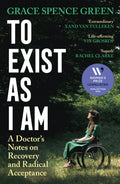 To Exist As I Am : Longlisted for the Women's Prize for Non-Fiction 2026 (ISBN: 9781800814509)