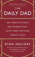 The Daily Dad : 366 Meditations on Parenting, Love and Raising Great Kids (ISBN: 9781800815032)