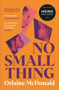 No Small Thing : 'One of the best debut novels I’ve read in recent years' Bernardine Evaristo (ISBN: 9781800815599)