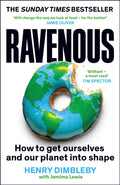 Ravenous : How to get ourselves and our planet into shape (ISBN: 9781800816527)