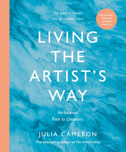 Living the Artist's Way : An Intuitive Path to Creativity (ISBN: 9781800817982)