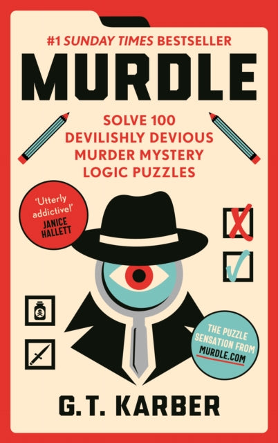 Murdle : #1 SUNDAY TIMES BESTSELLER: Solve 100 Devilishly Devious Murder Mystery Logic Puzzles (ISBN: 9781800818026)