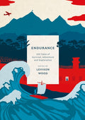 Endurance : 100 Tales of Survival, Adventure and Exploration (ISBN: 9781801102575)