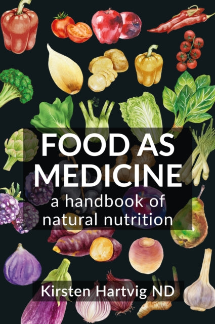 Food as Medicine : A Handbook of Natural Nutrition (ISBN: 9781801521178)