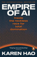 Empire of AI : Inside the reckless race for total domination (ISBN: 9781802064650)