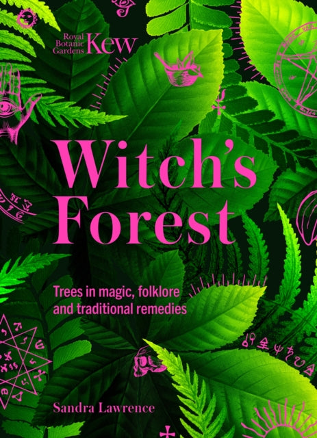 Witch's Forest : Trees in magic, folklore and traditional remedies (ISBN: 9781802795370)