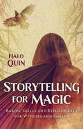 Storytelling for Magic : Bardic Skills and Ritual-Craft for Witches and Pagans (ISBN: 9781803414065)