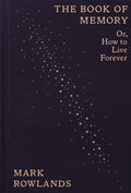 The Book of Memory : Or, How to Live Forever (ISBN: 9781803512648)