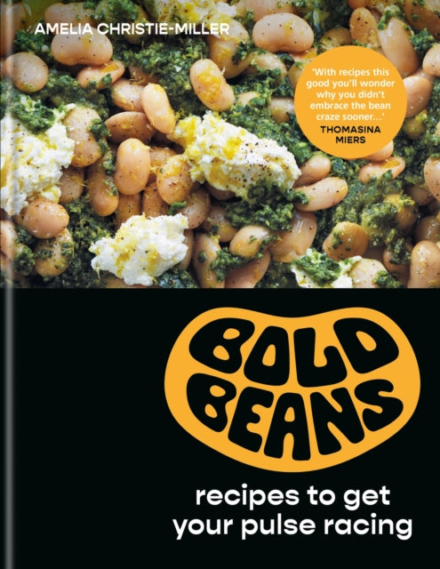 Bold Beans : Recipes to Get your Pulse Racing (ISBN: 9781804190821)
