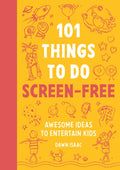 101 Things to do Screen-Free : Awesome ideas to entertain kids (ISBN: 9781804193556)
