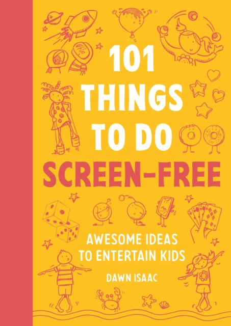 101 Things to do Screen-Free : Awesome ideas to entertain kids (ISBN: 9781804193556)
