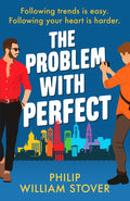 The Problem With Perfect : A totally feelgood, fake-fake boyfriend queer romcom that will make you smile (ISBN: 9781804363294)