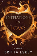 Initiations in Love (ISBN: 9781804397350)