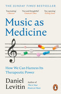Music as Medicine : How We Can Harness Its Therapeutic Power (ISBN: 9781804940341)