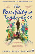 The Possibility of Tenderness : A Jamaican memoir of plants and dreams (ISBN: 9781804944950)